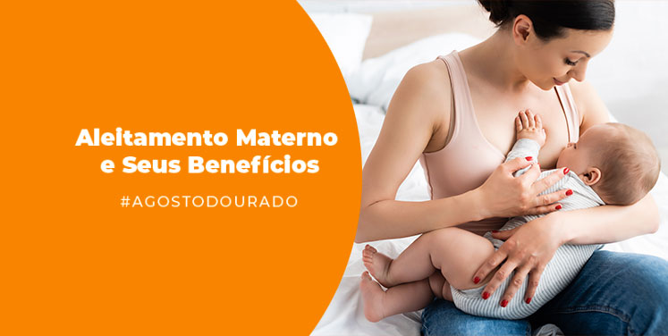 Agosto Dourado: Celebrando o Aleitamento Materno e Seus Benefícios Inigualáveis